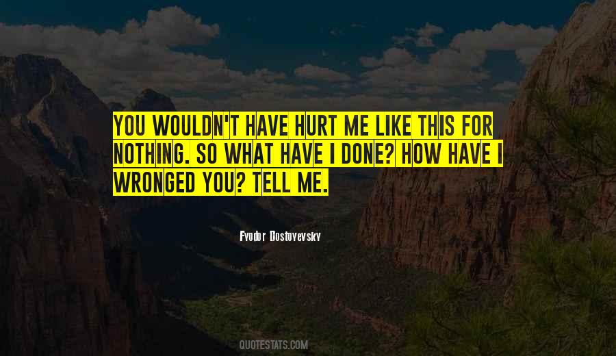 How You Hurt Me Quotes #1761622