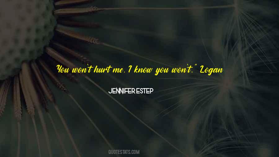 How You Hurt Me Quotes #1799580