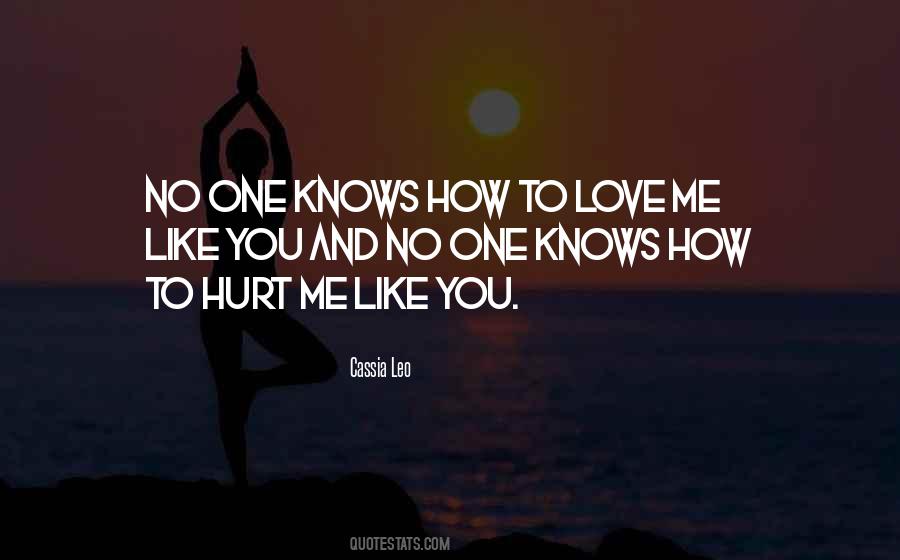 How You Hurt Me Quotes #565073