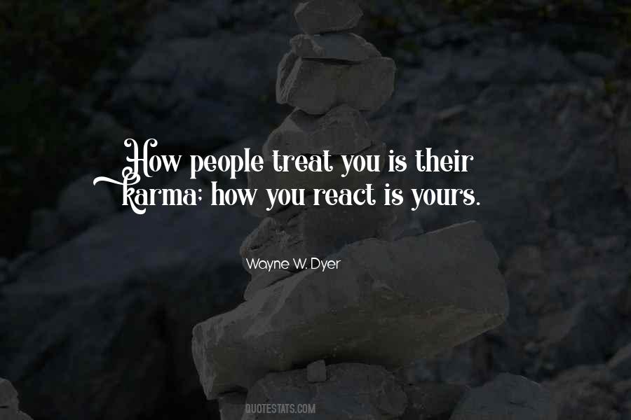 How You React Is Yours Quotes #926747