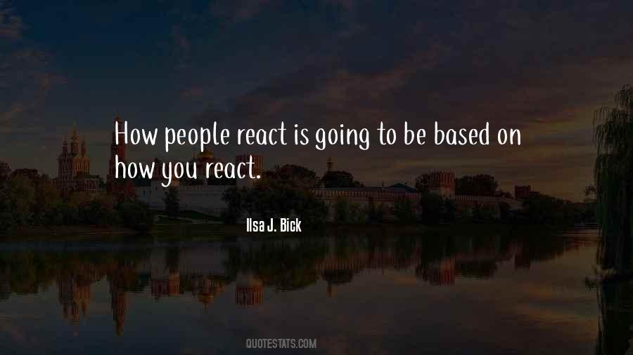 How You React Quotes #1063614