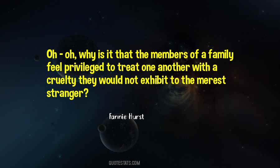How You Treat Your Family Quotes #620638