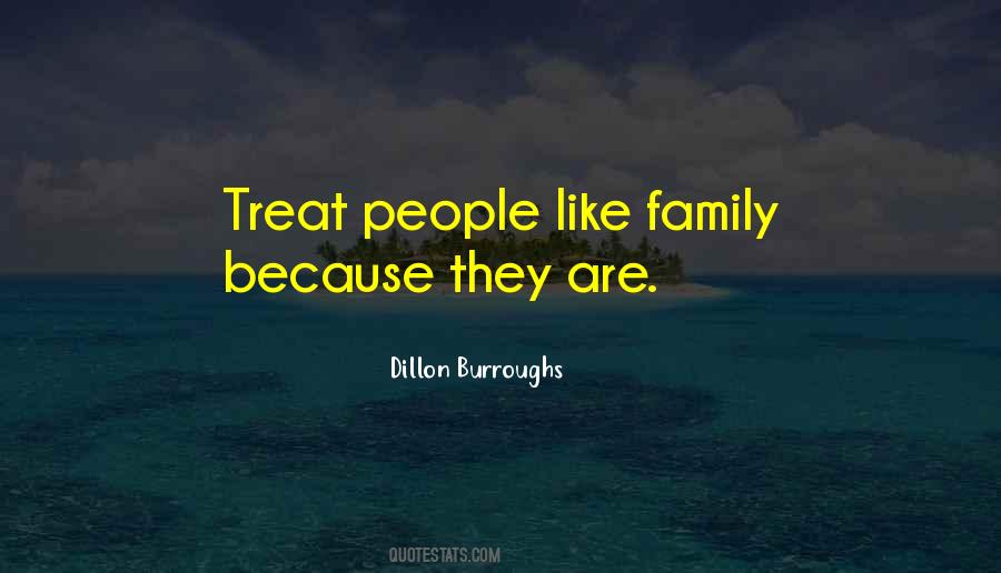 How You Treat Your Family Quotes #700736