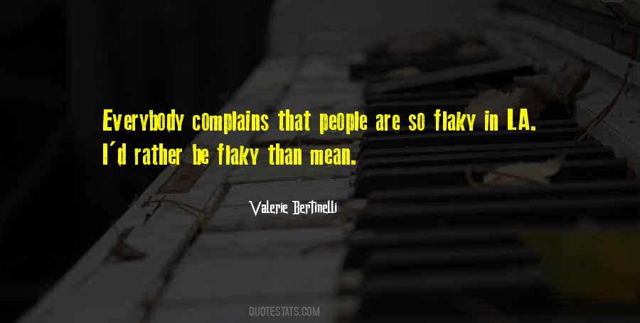 Quotes About Flaky People #167147