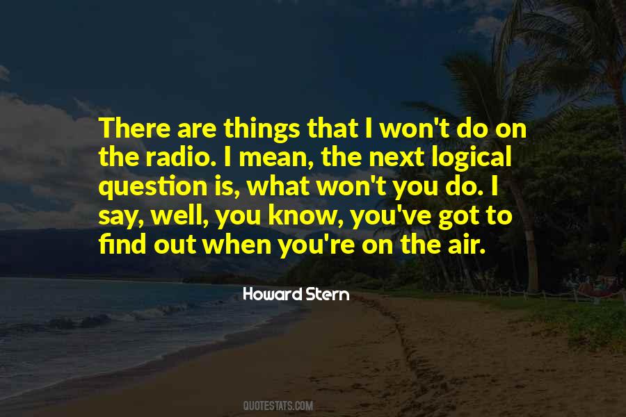 Howard Stern's Quotes #509961