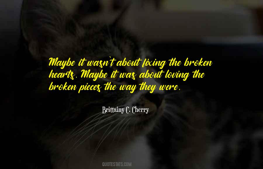 Quotes About Fixing Broken Things #1340155