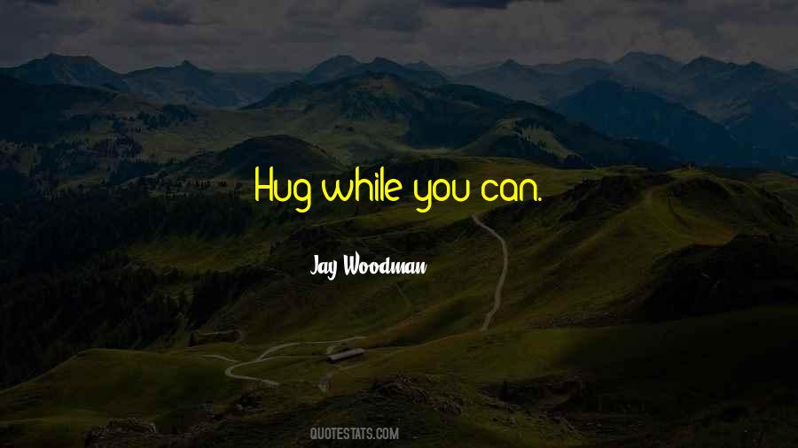 Hug Quotes #1250920