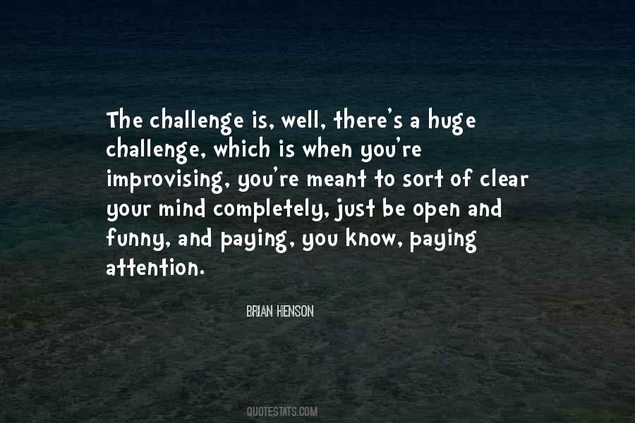 Huge Challenge Quotes #85398