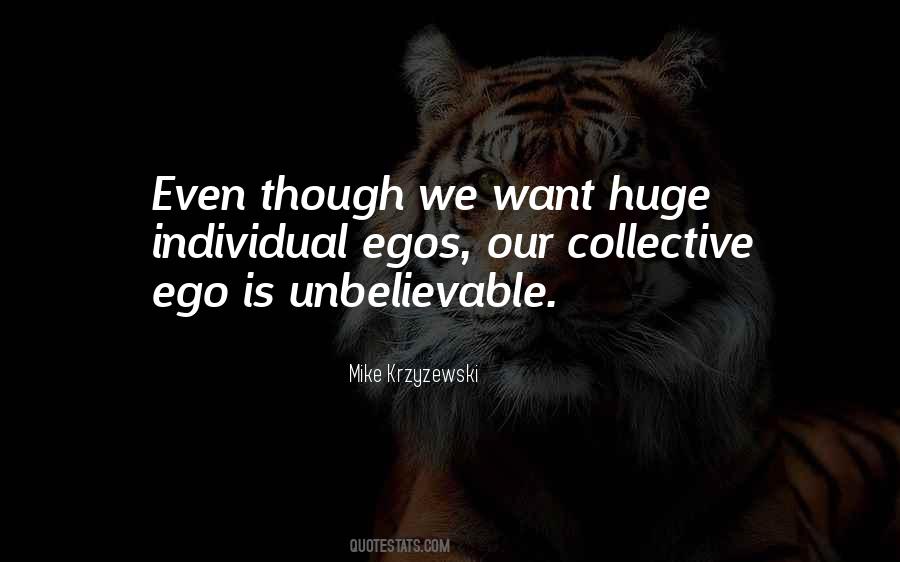 Huge Ego Quotes #98056