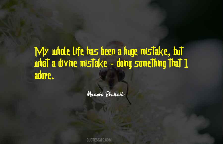 Huge Mistake Quotes #1694606