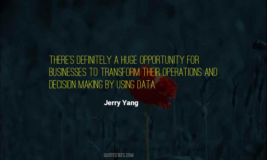 Huge Opportunity Quotes #404189