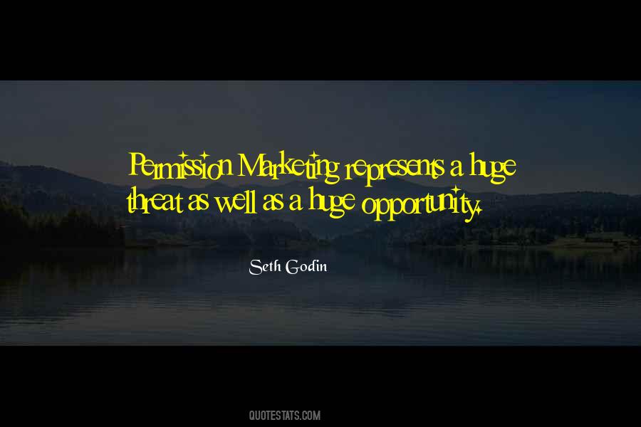 Huge Opportunity Quotes #733663