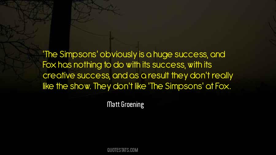 Huge Success Quotes #1240462