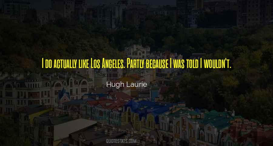 Hugh Laurie's Quotes #77770