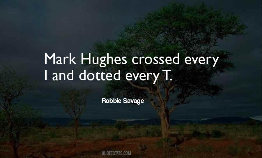 Hughes Quotes #1497090