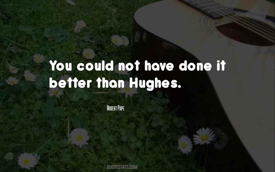 Hughes Quotes #618406