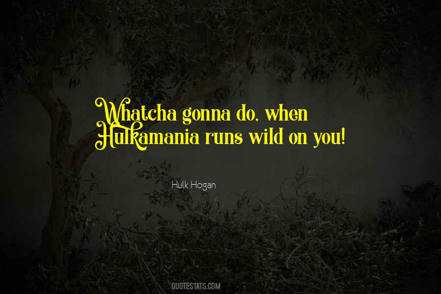 Hulkamania Quotes #1853791