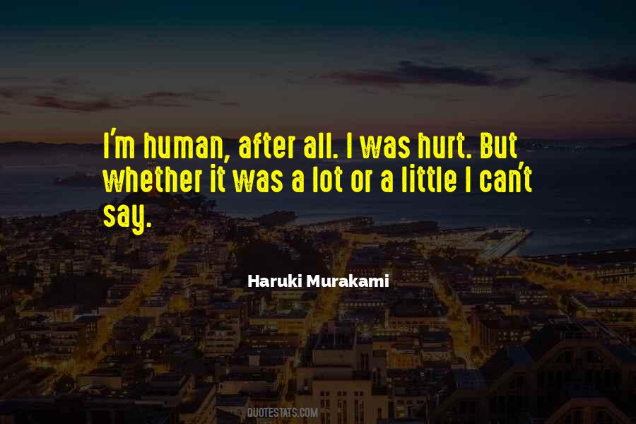 Human After All Quotes #1246289