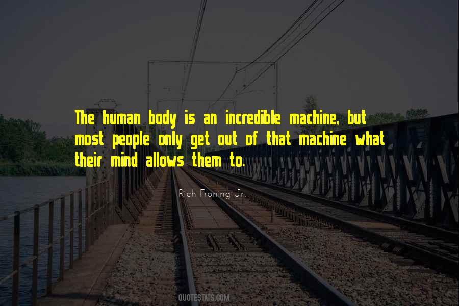 Human Body Machine Quotes #275618