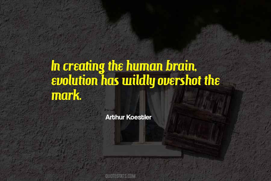 Human Brain Evolution Quotes #306931