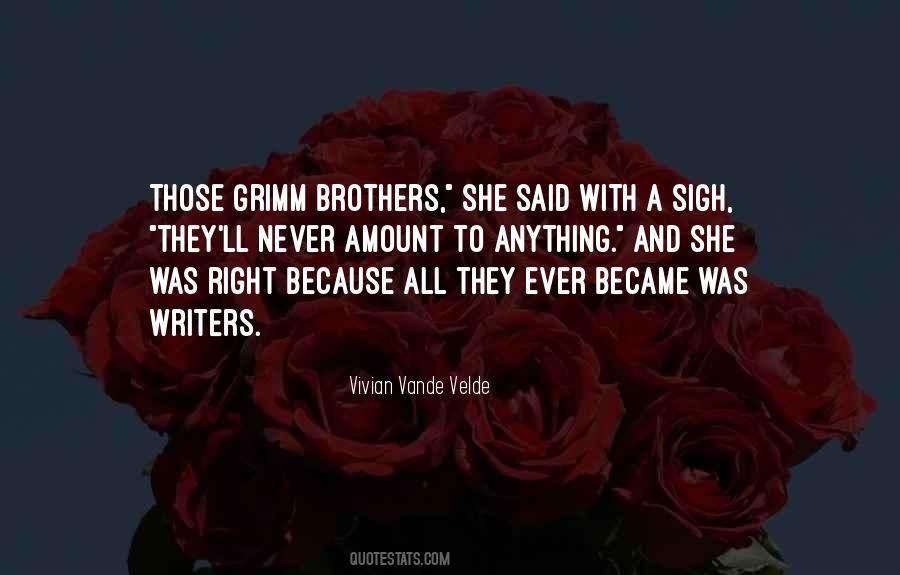 Quotes About The Brothers Grimm #1734438