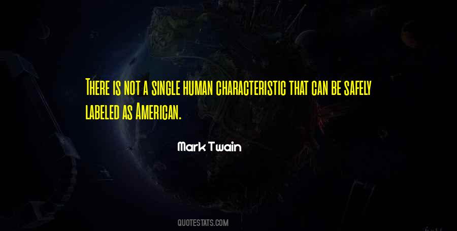 Human Characteristic Quotes #1385183