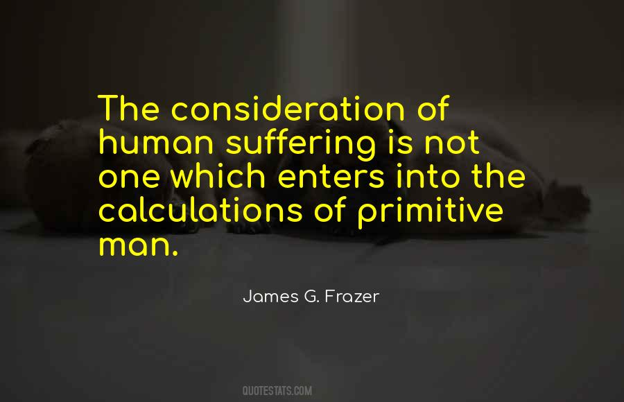 Human Consideration Quotes #1242375