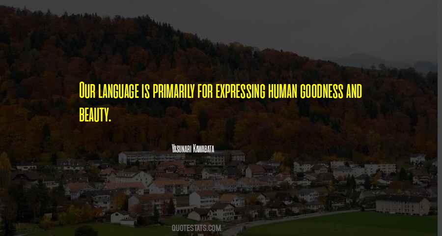 Human Goodness Quotes #1300977