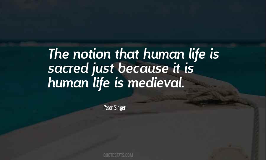 Human Life Is Sacred Quotes #1294565