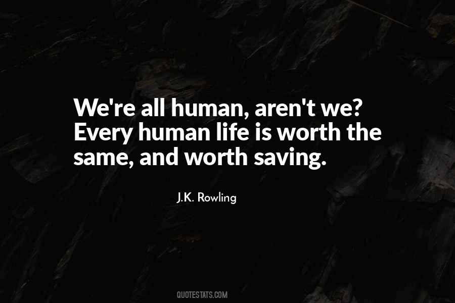 Human Life Value Quotes #1550375