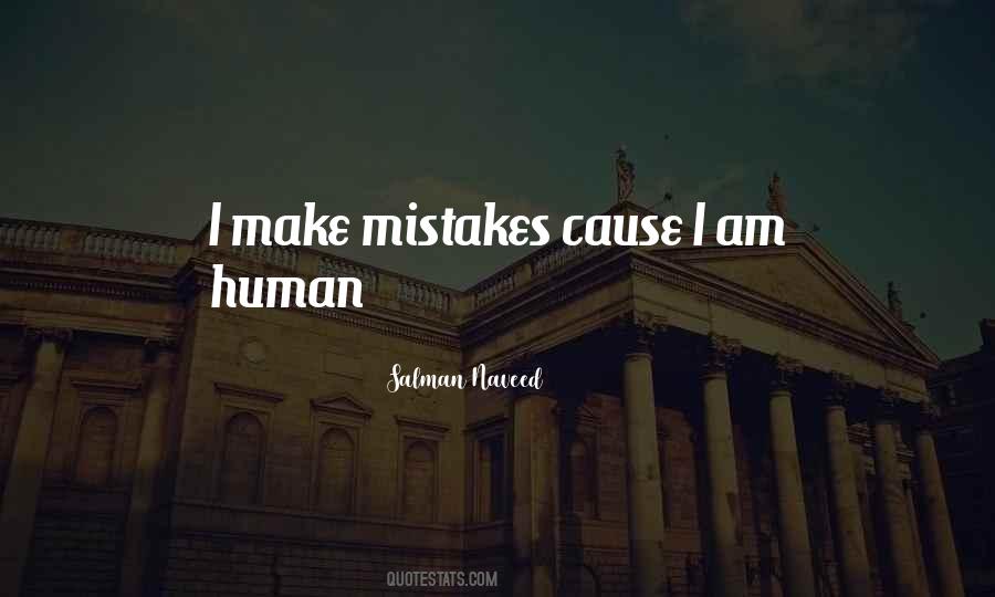 Human Make Mistakes Quotes #1398979