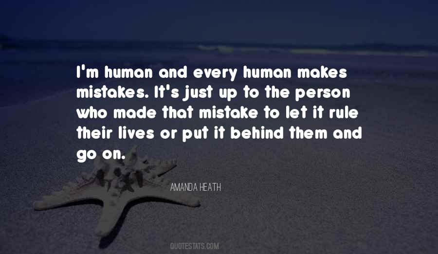 Human Makes Mistakes Quotes #527098
