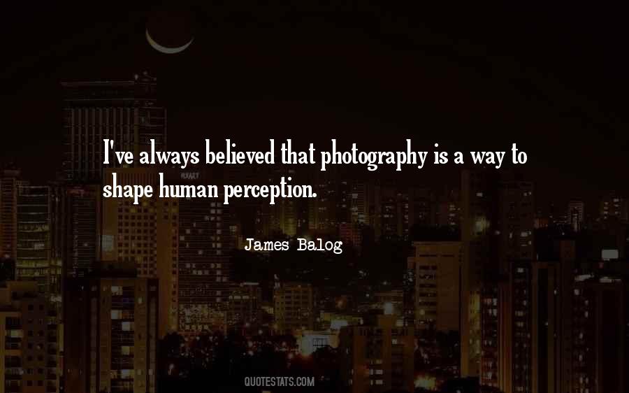 Human Perception Quotes #361700