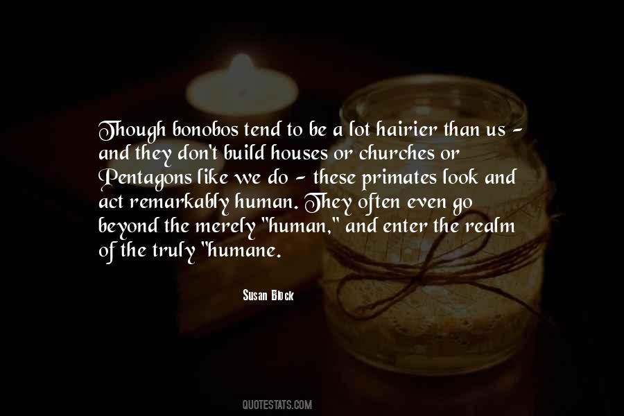 Human Primate Quotes #1762811