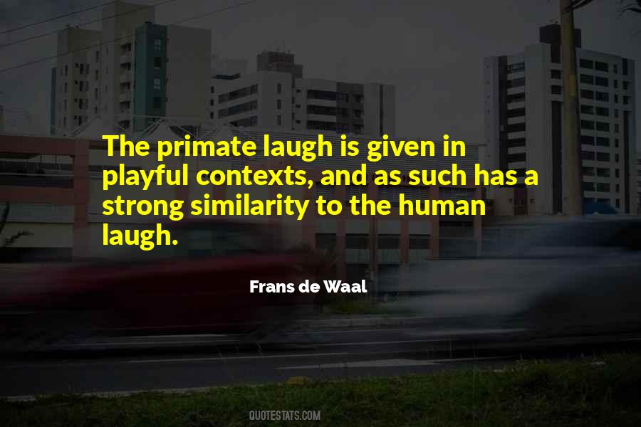 Human Primate Quotes #561478
