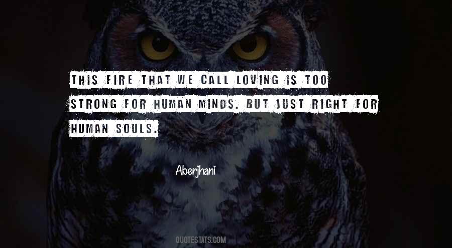 Human Soul On Fire Quotes #1071037