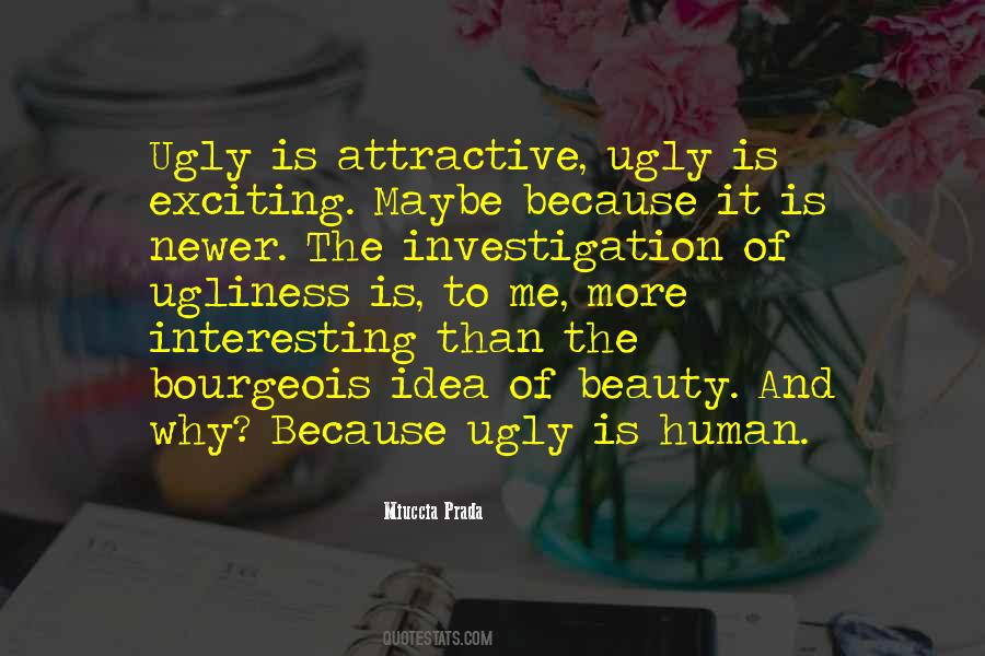 Human Ugliness Quotes #142276