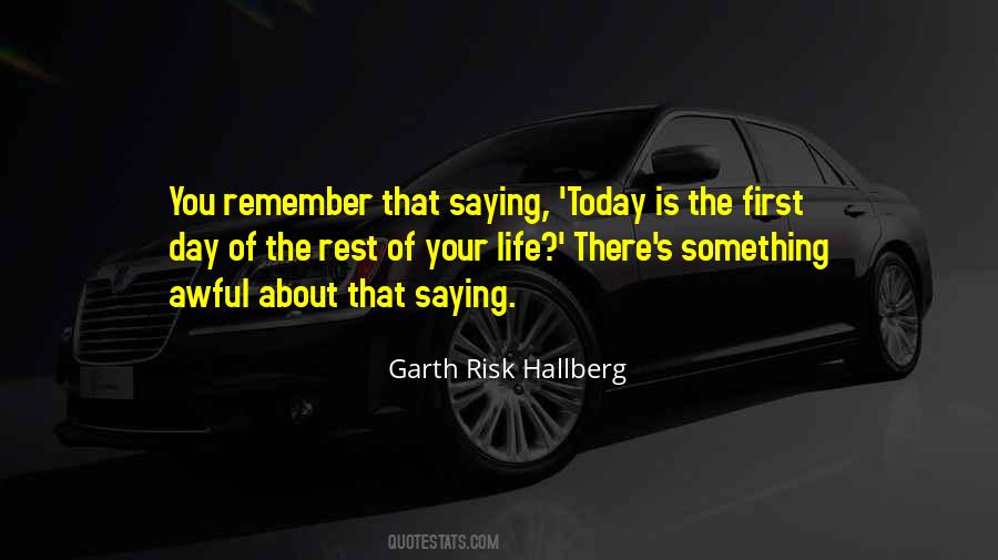 Quotes About First Day Of The Rest Of Your Life #992642
