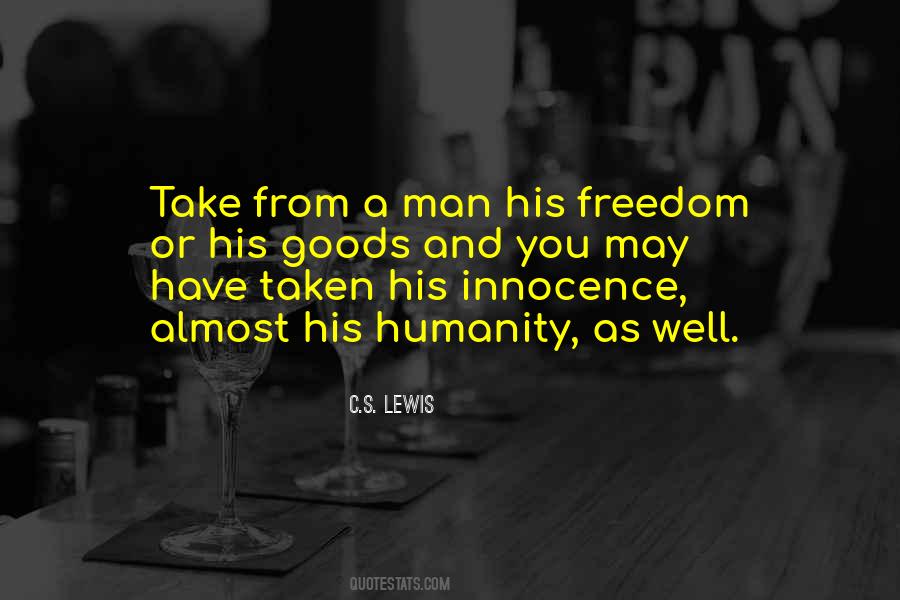 Humanity And Freedom Quotes #548176