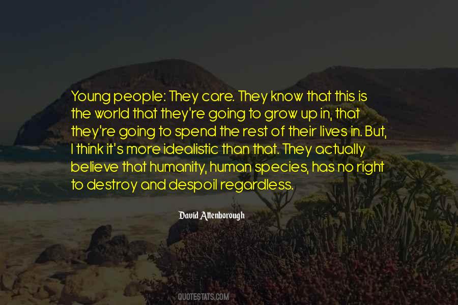 Humanity Will Destroy Itself Quotes #1106884