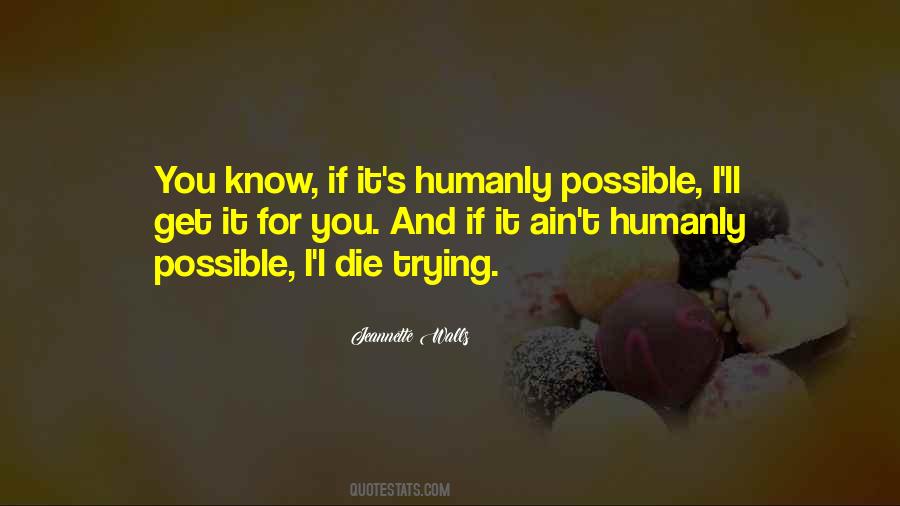Humanly Possible Quotes #1038646
