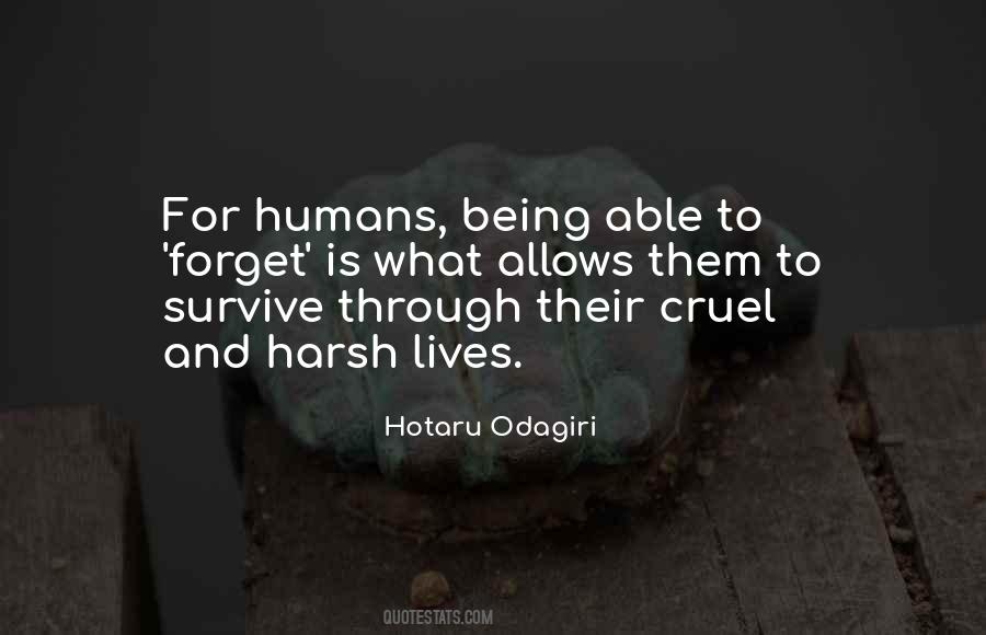 Humans Are Cruel Quotes #680960