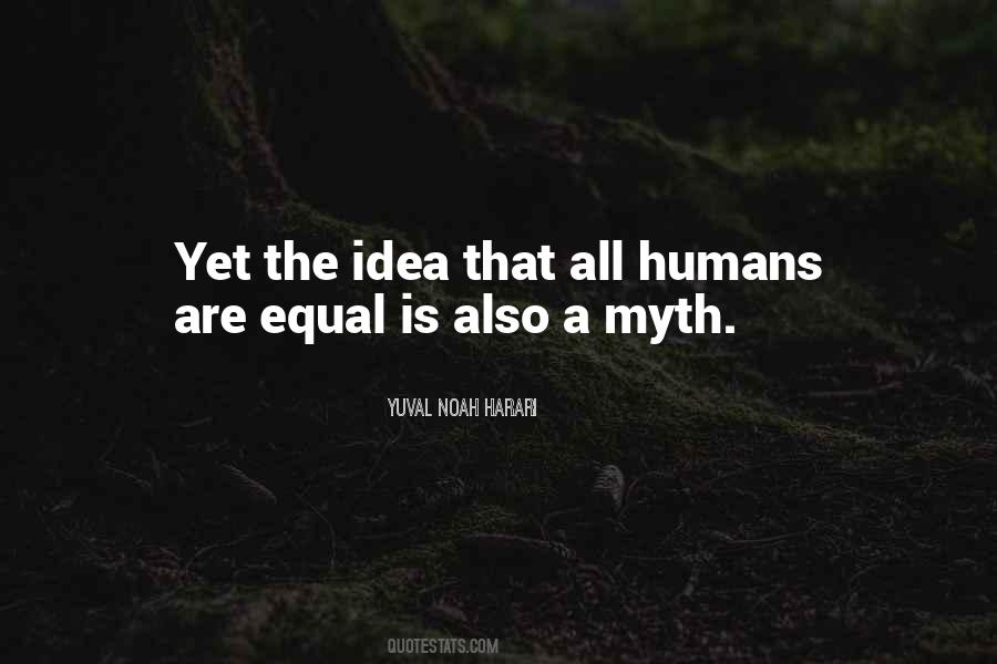 Humans Are Equal Quotes #584228