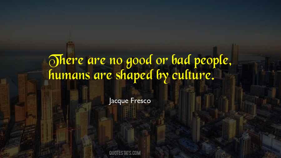 Humans Are Good Quotes #1670494