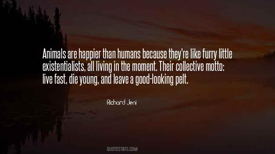 Humans Are Like Animals Quotes #1617512