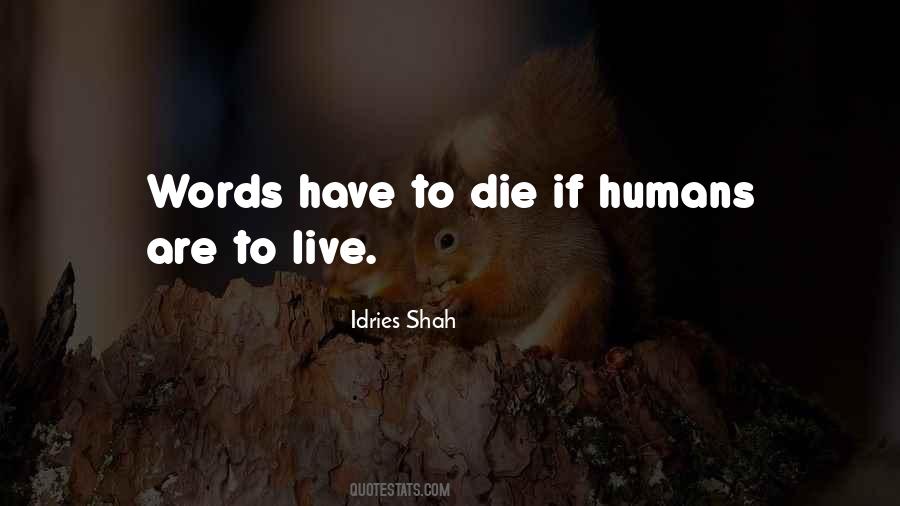 Humans Are Quotes #1286547