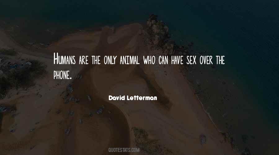 Humans Are Quotes #1299327