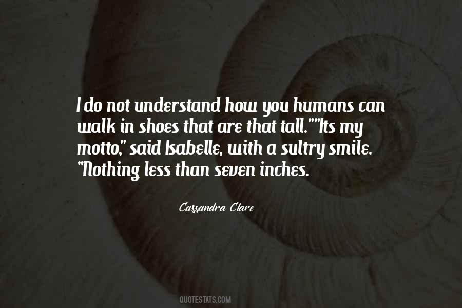 Humans Are Quotes #26811