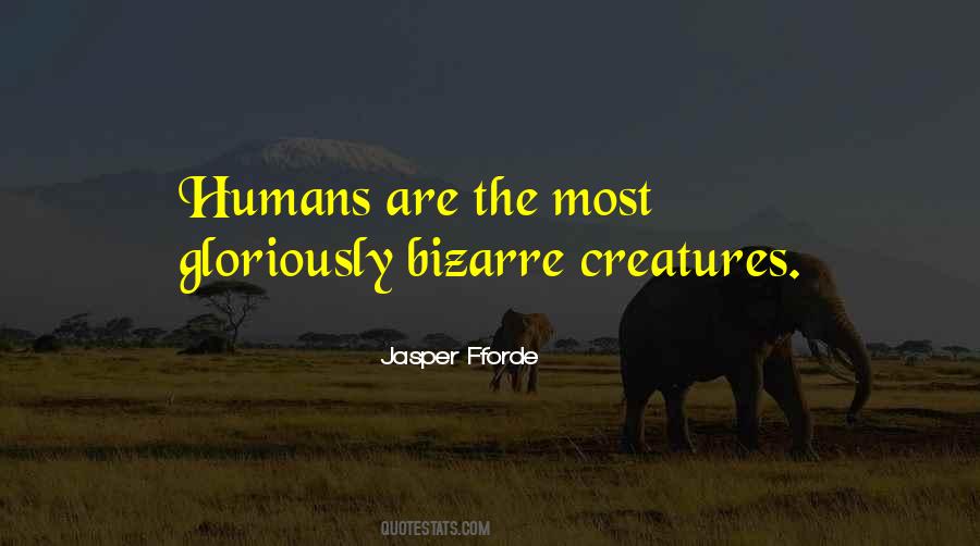 Humans Are Quotes #42356
