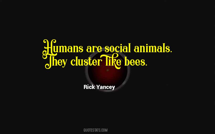 Humans Are Social Animals Quotes #1867163